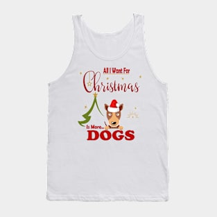 All I Want For Christmas Is More Dogs Tank Top